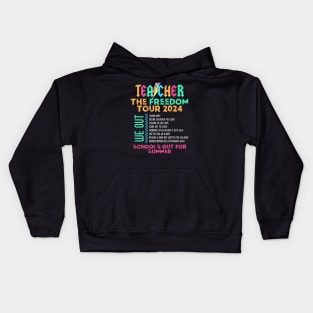 Teacher The Freedom Tour 2024 Summer Last Day of School Kids Hoodie